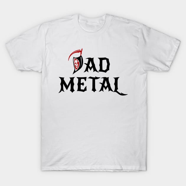 Death Metal For DAD - Father's Day Gift 2019 T-Shirt by sheepmerch